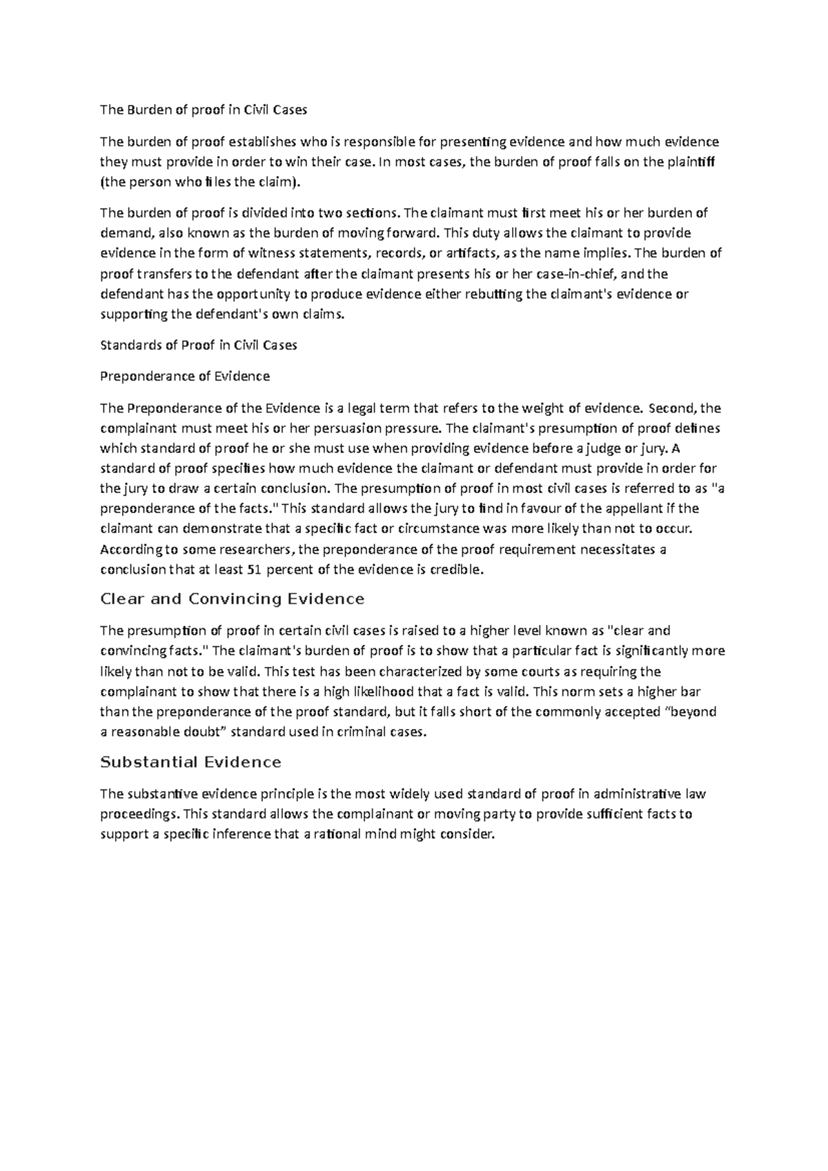 The Burden of proof in Civil Cases In most cases, the burden of proof