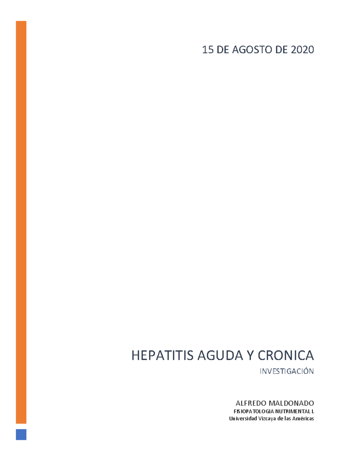 Hepatitis Aguda Y Cronica - HEPATITIS AGUDA Y CRONICA INVESTIGACIÓN ...