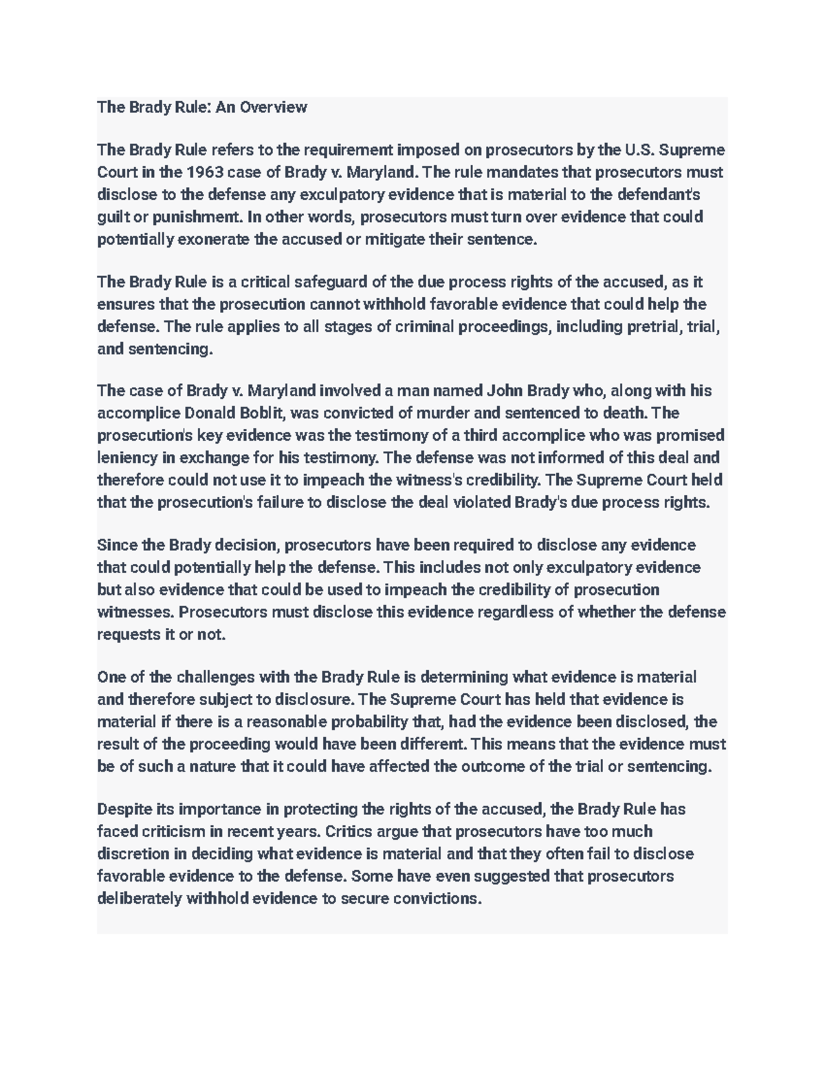 The Brady Rule An Overview Supreme Court in the 1963 case of Brady v. Maryland. The rule