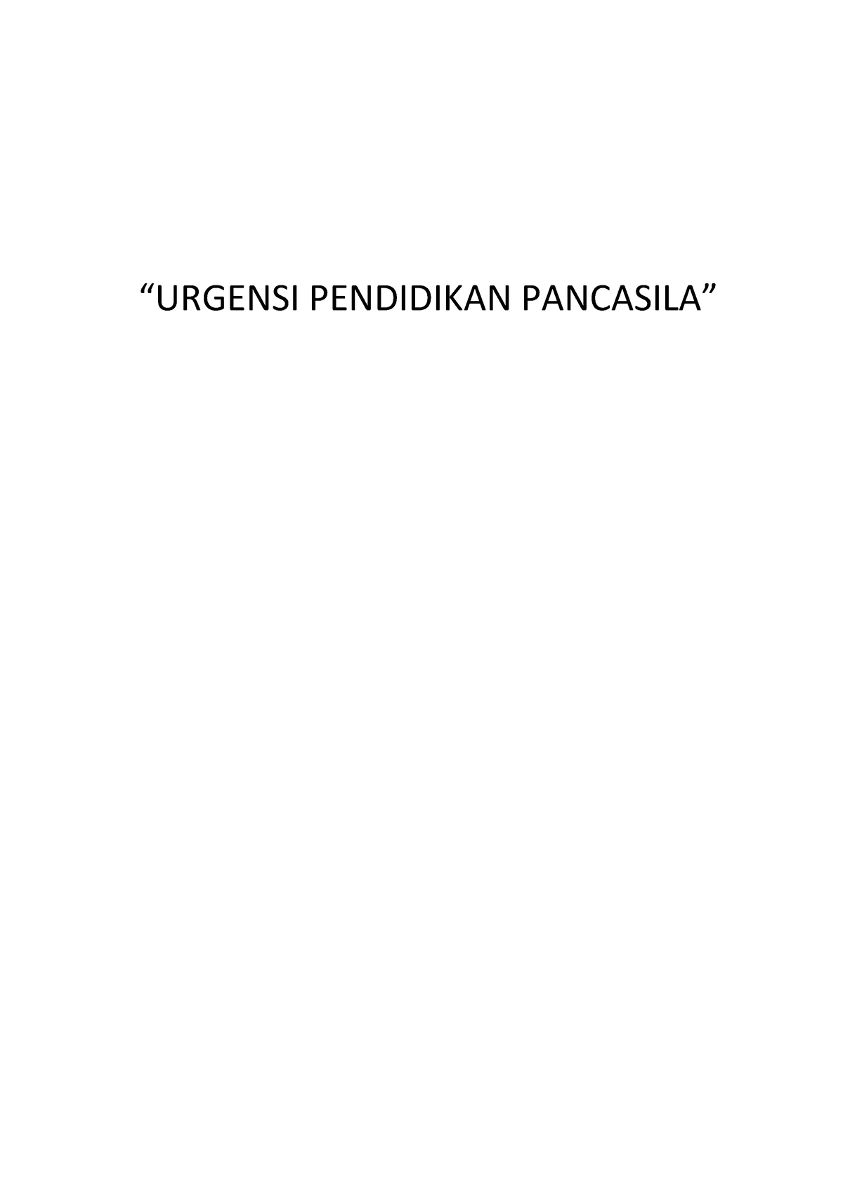 Urgensi Pendidikan Pancasila - BAB 1 PENDAHULUAN Latar Belakang ...