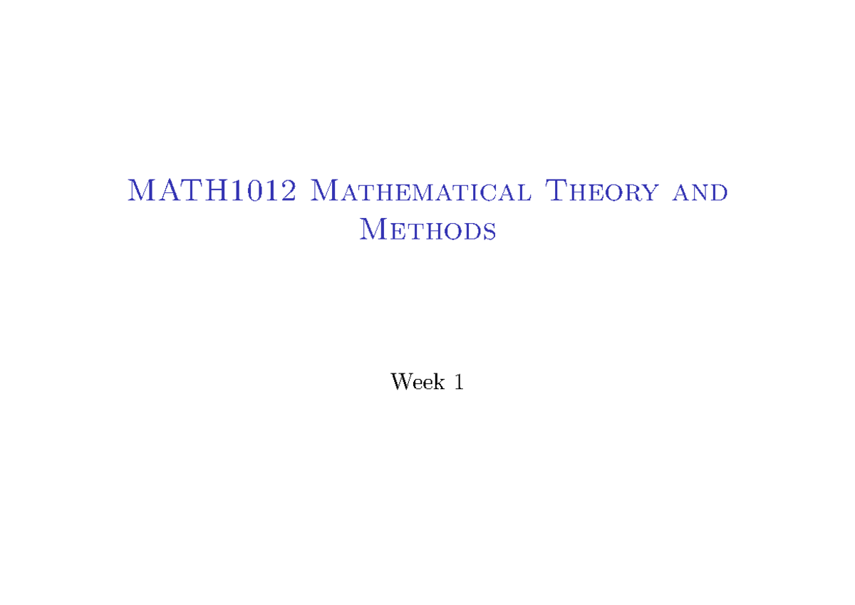 week1-lecnotes-math1012-mathematical-theory-and-methods-week-1-role