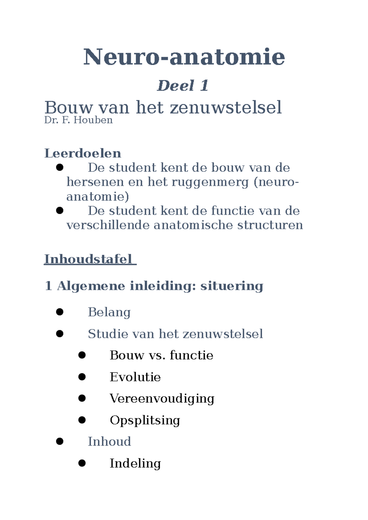 Neuro-anatomie Deel 1 - Deel 1 Bouw Van Het Zenuwstelsel Dr. F. Houben ...