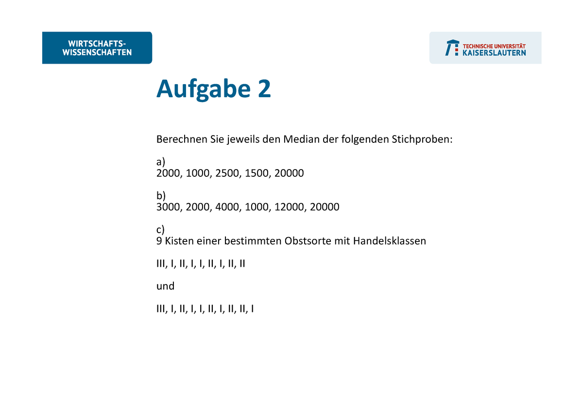 Ubung 2 Aufgabe 2 - Wintersemester - Berechnen Sie Jeweils Den Median ...