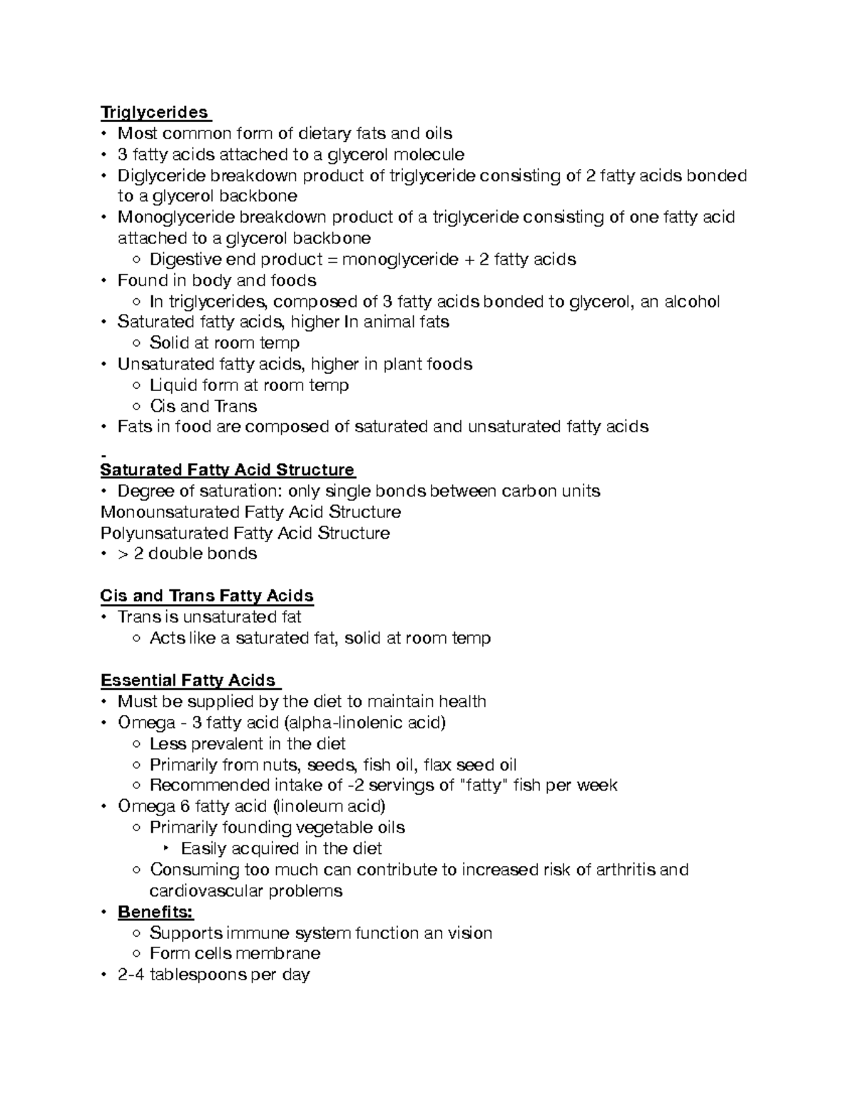 Essential Fatty Acids Triglycerides Most common form of dietary fats
