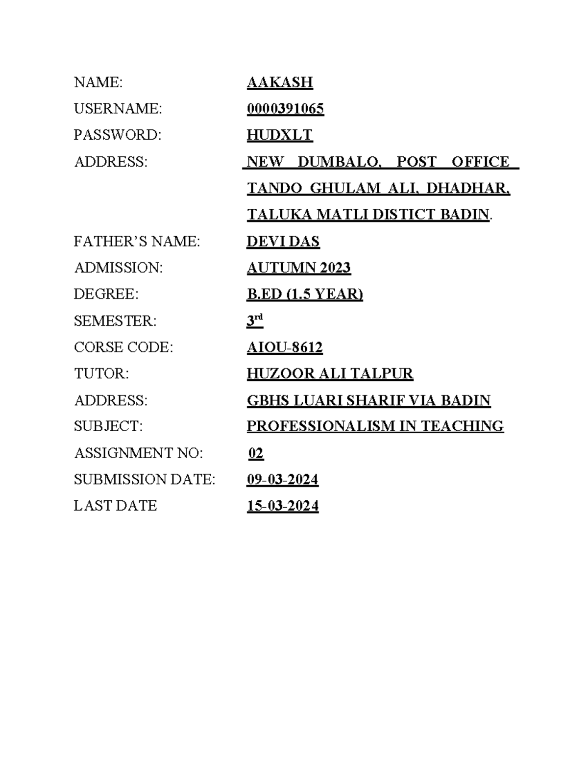 2Assignment 8612 NAME AAKASH USERNAME 0000391065 PASSWORD HUDXLT ADDRESS NEW DUMBALO, POST