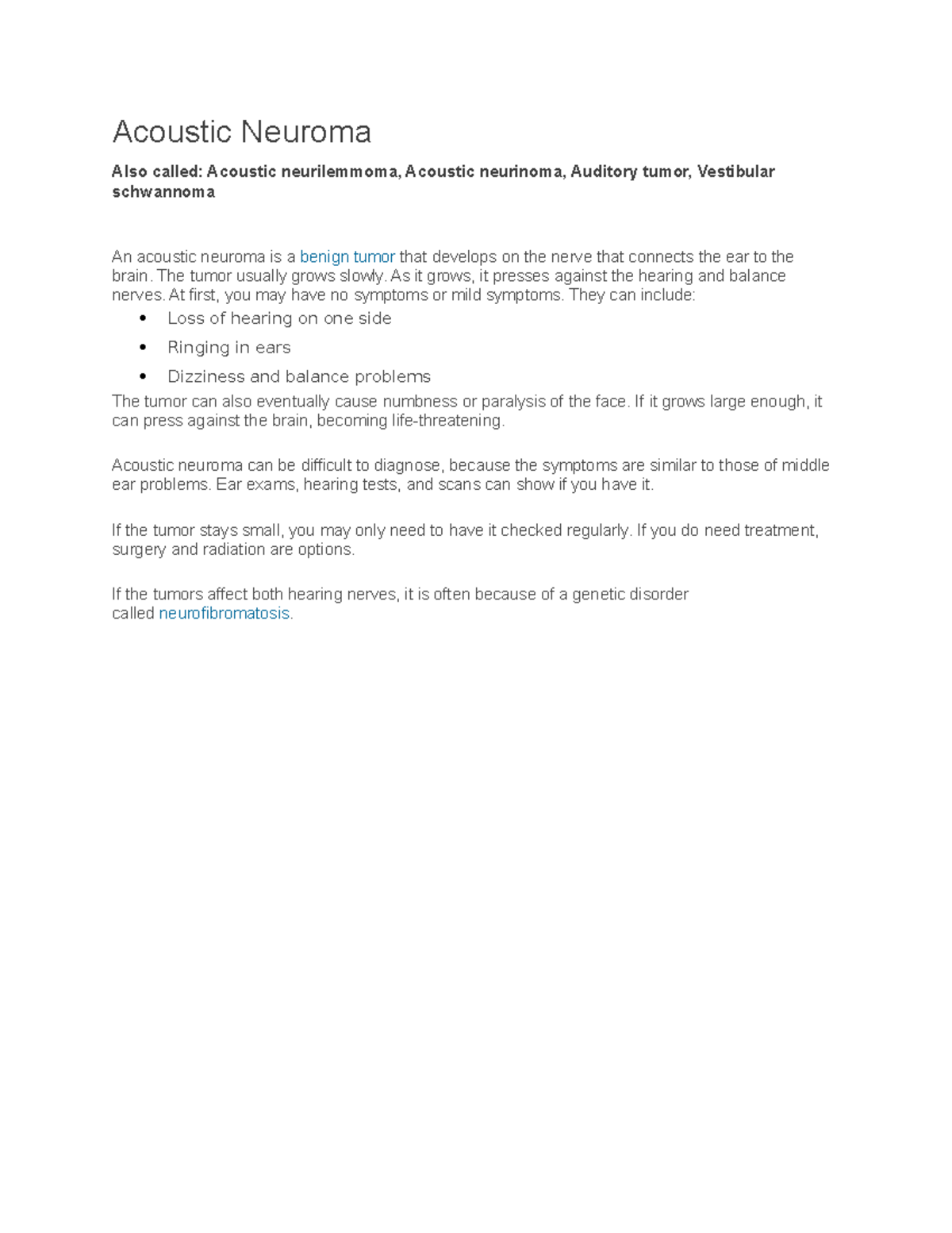 Acoustic Neuroma For education Acoustic Neuroma Also called Acoustic neurilemmoma, Acoustic