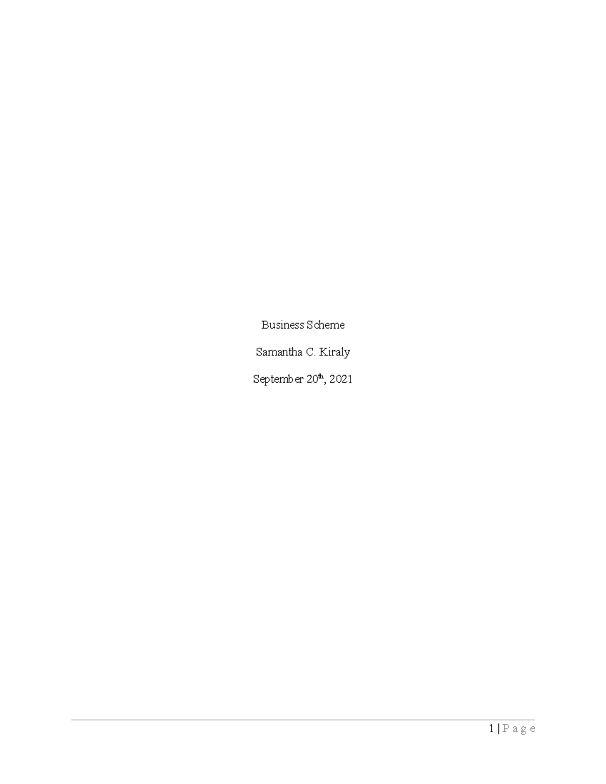 Business Project Outline - Business Scheme Samantha C. Kiraly September ...