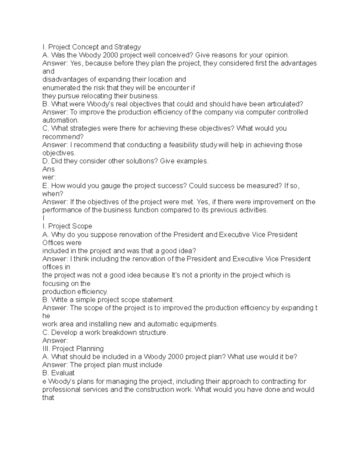 The full project was not completed with the critical milestone. - I ...