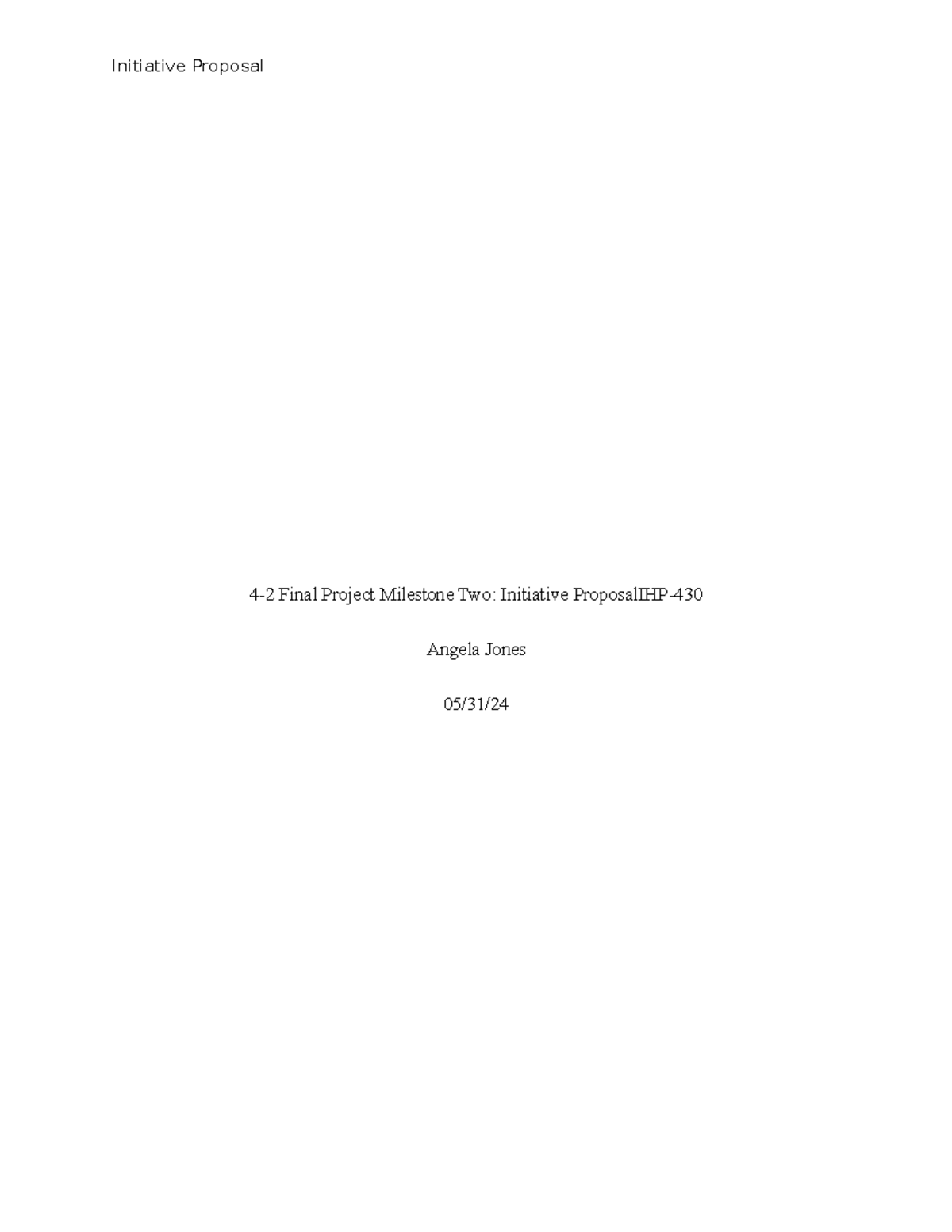 4-2 Final Project Milestone Two Initiative Proposal - 4-2 Final Project ...