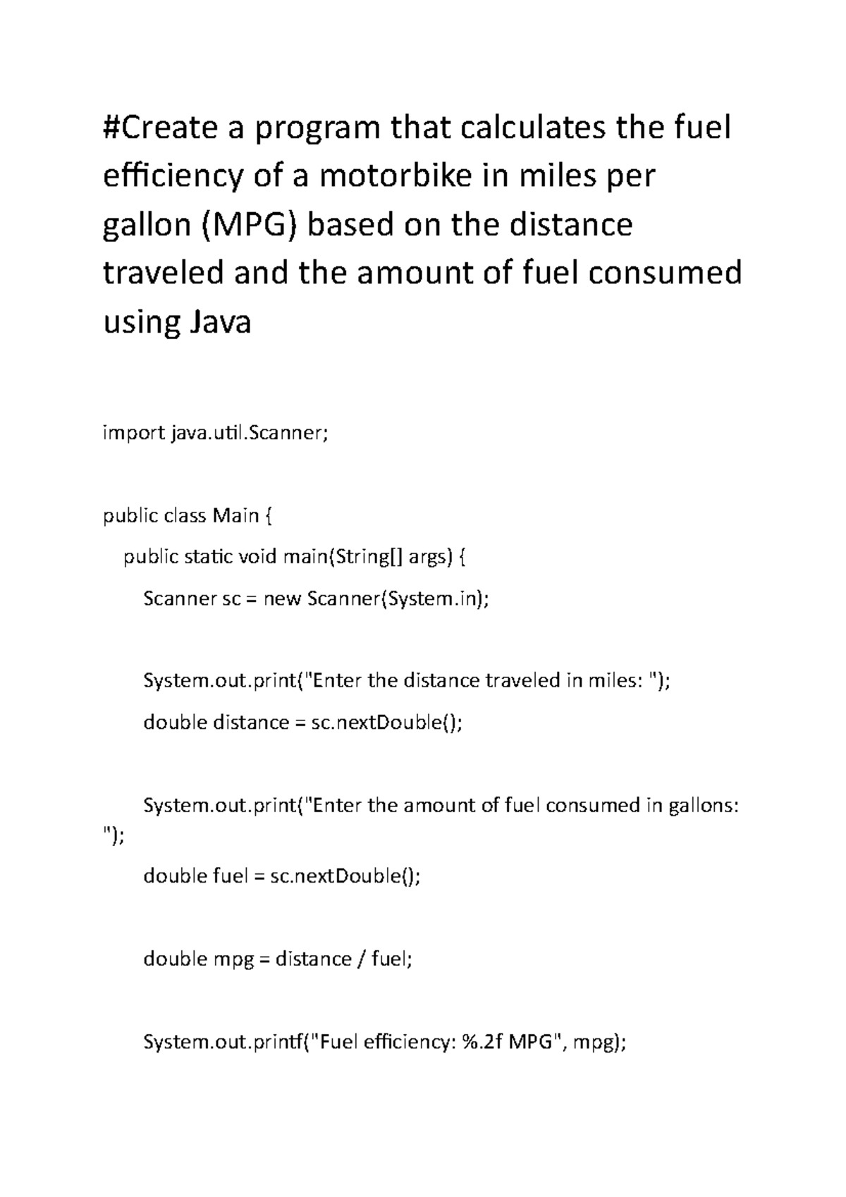 Create a program that calculates the fuel efficiency of a motorbike ...