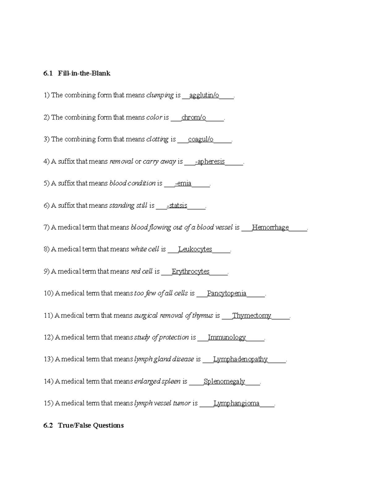 Chapter 6 Weekly Assignment-1 - 6 Fill-in-the-Blank The combining form ...