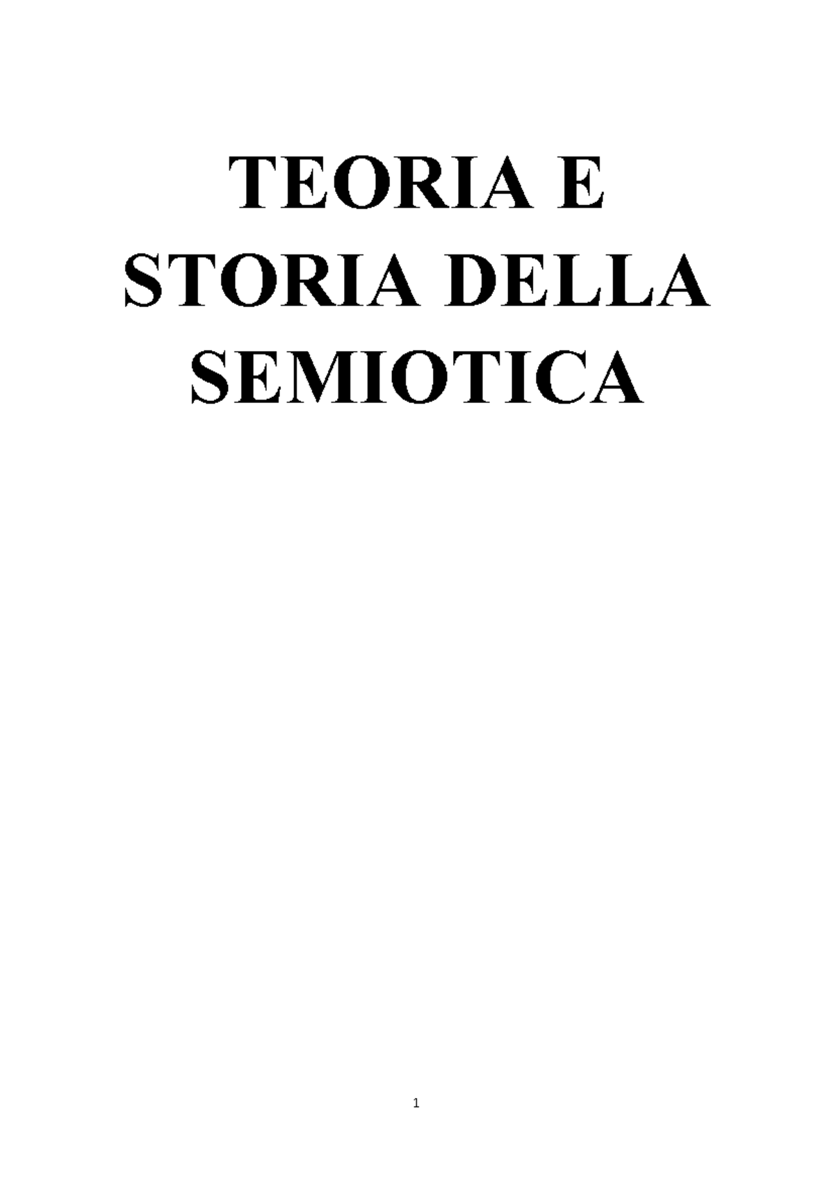 Teoria e storia della semiotica TEORIA E STORIA DELLA SEMIOTICA