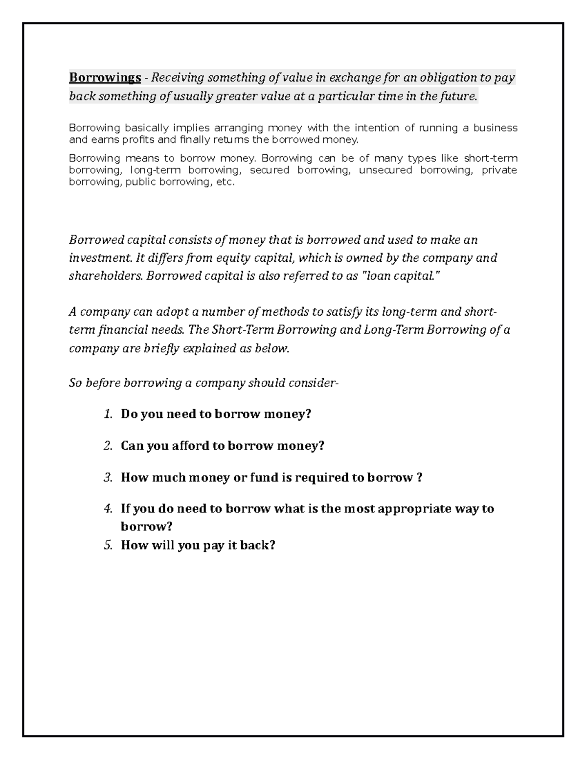 Borrowings-Receiving something of value in exchange for an obligation ...