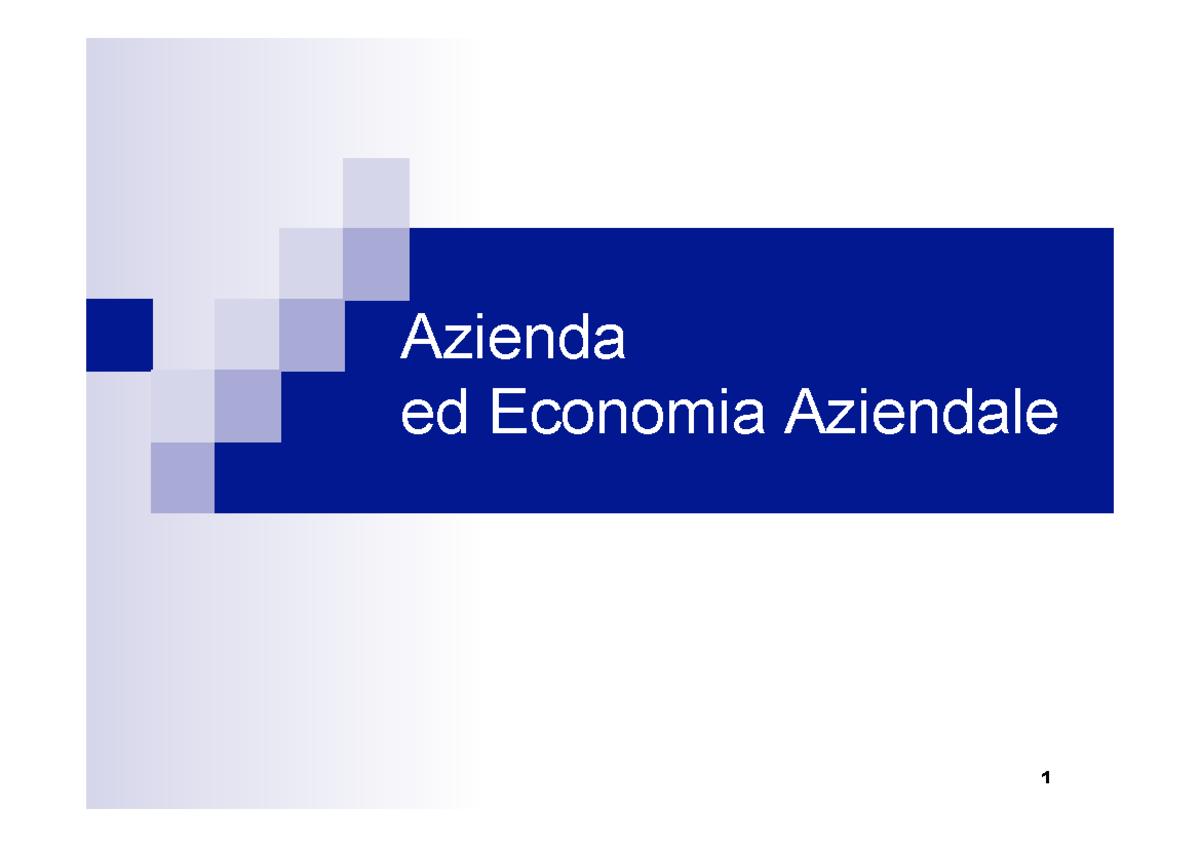 Capitoli I E II - Appunti Lezione - Azienda Ed Economia Aziendale ...