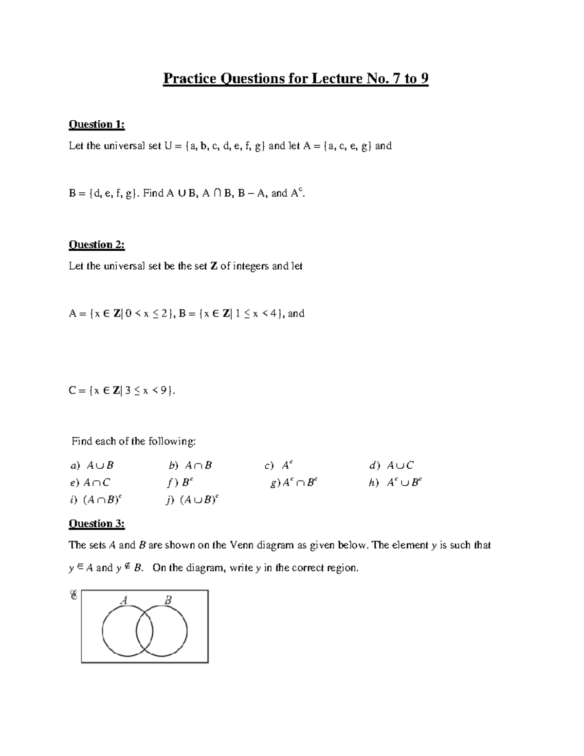Practice Questions for Lecture No 7-9 - 7 to 9 Question 1: Let the ...