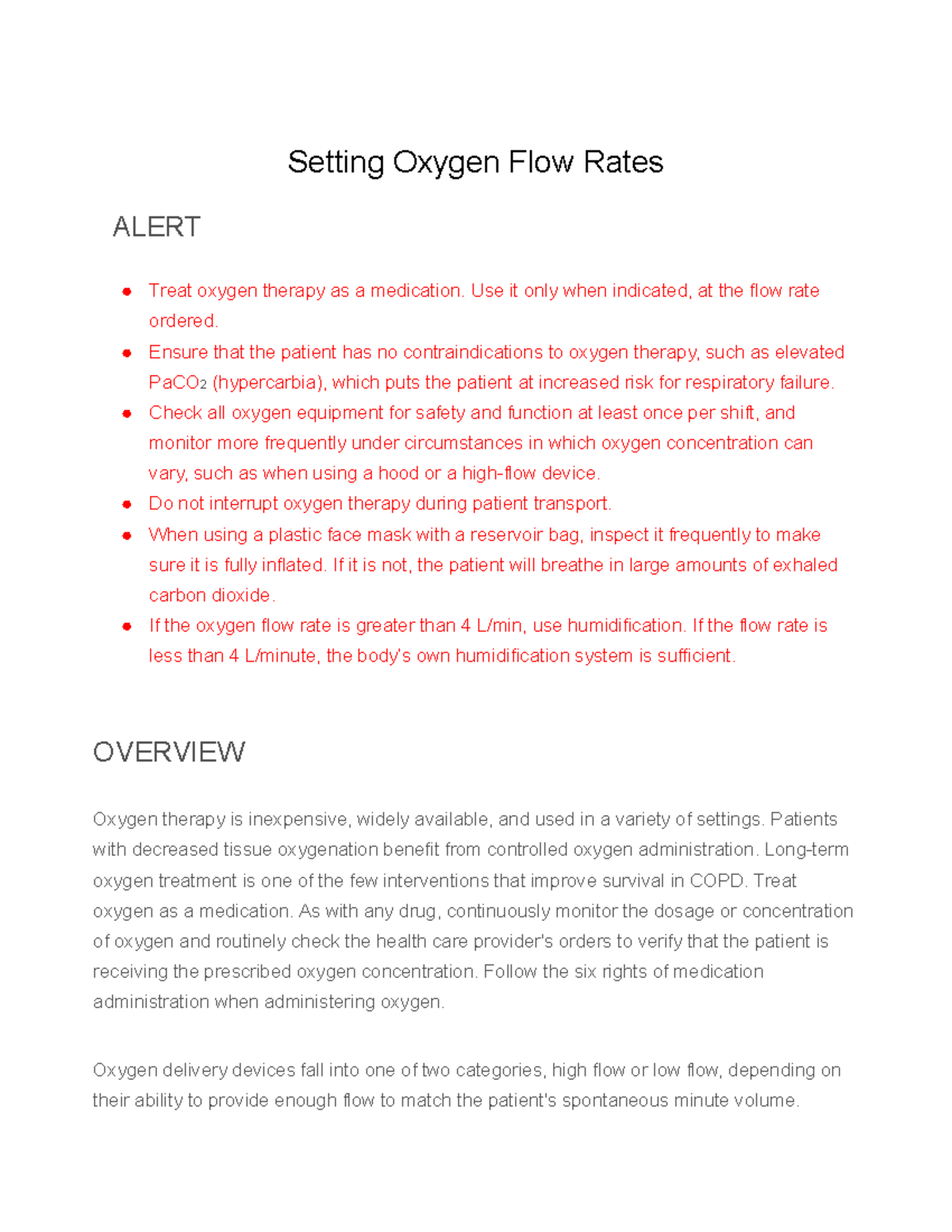Setting Oxygen Flow Rates Use it only when indicated, at the flow