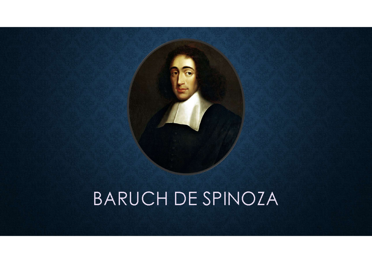 Baruch De Spinoza Ppt - BARUCH DE SPINOZA Dopo Il Soggiorno A Leida ...