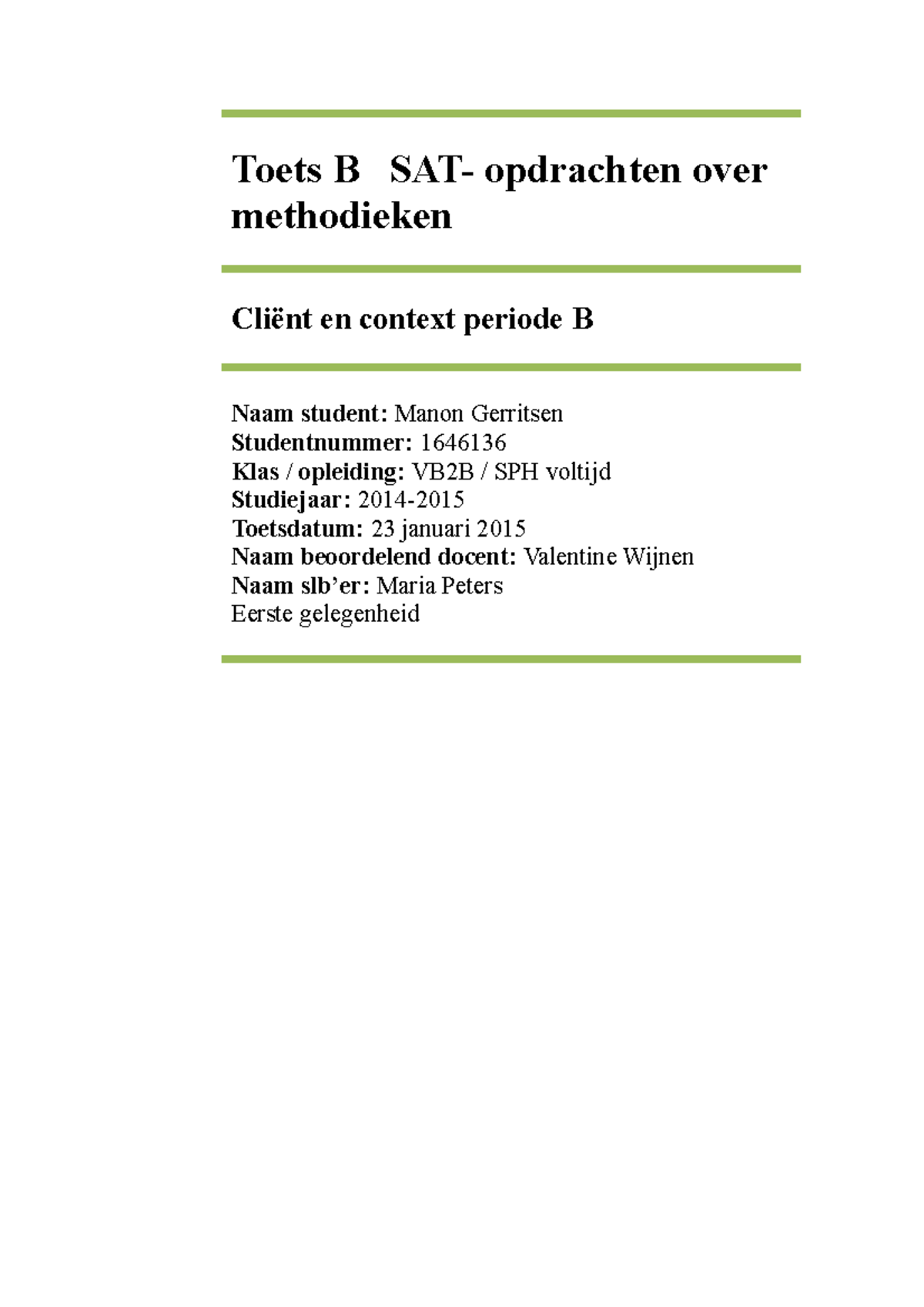 Werkstuk - Cijfer 7.5 - Toets B SAT- Opdrachten Over Methodieken Cliënt ...