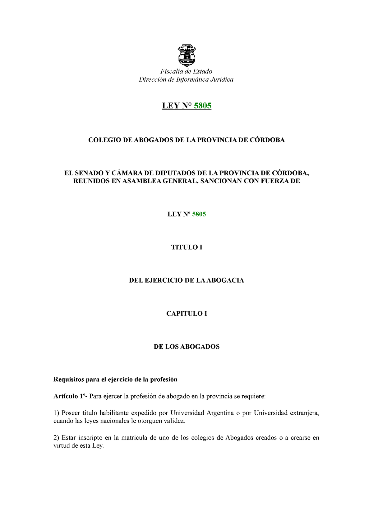 Ley Del Ejercicio De La Abogacia Fiscalía De Estado Dirección De Informática Jurídica Ley N 2403