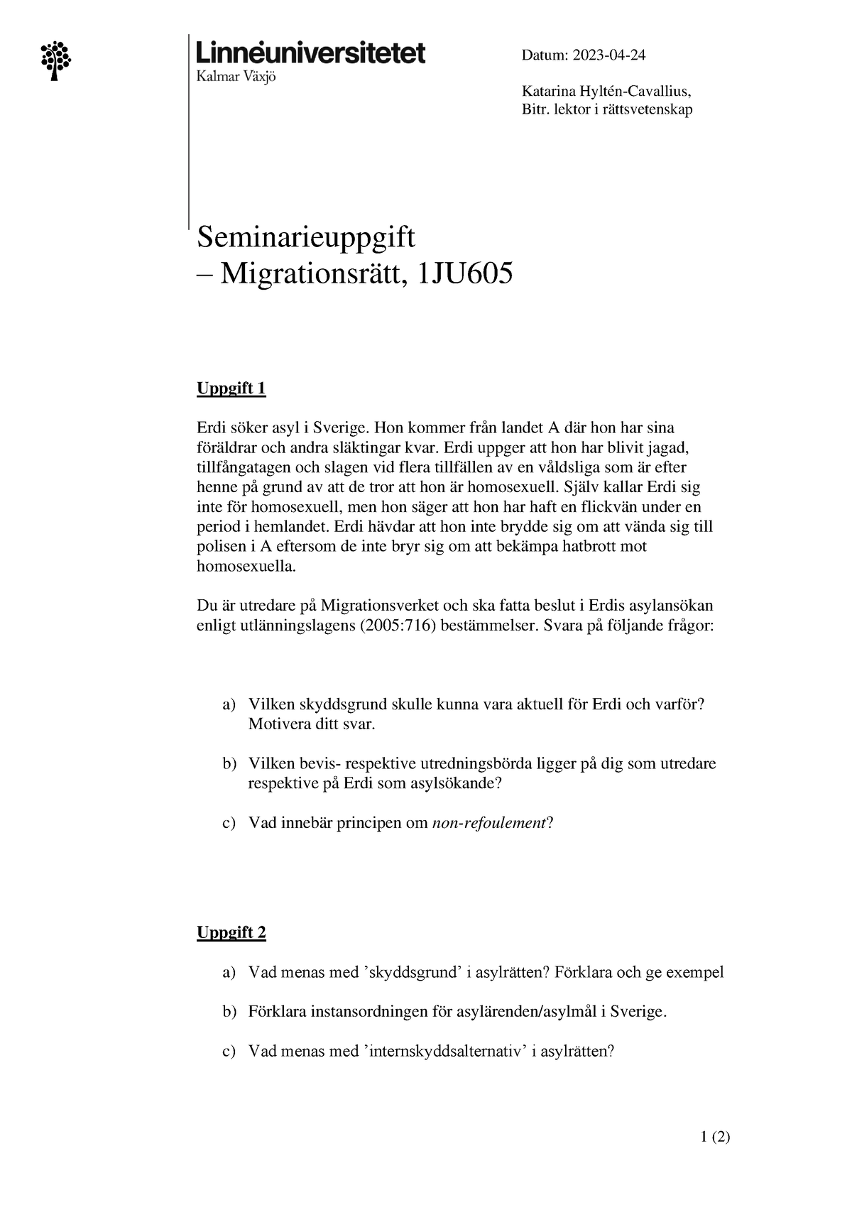 2023-04-24 Seminarieuppgift-Migrationsrätt-1JU605 - 1 (2) Datum: 2023 ...