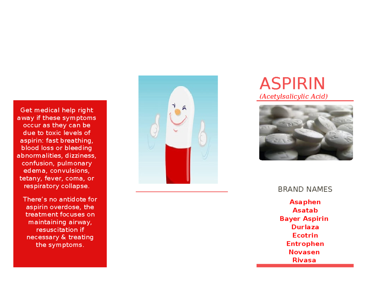 Aspirin 2 Get medical help right away if these symptoms occur as they