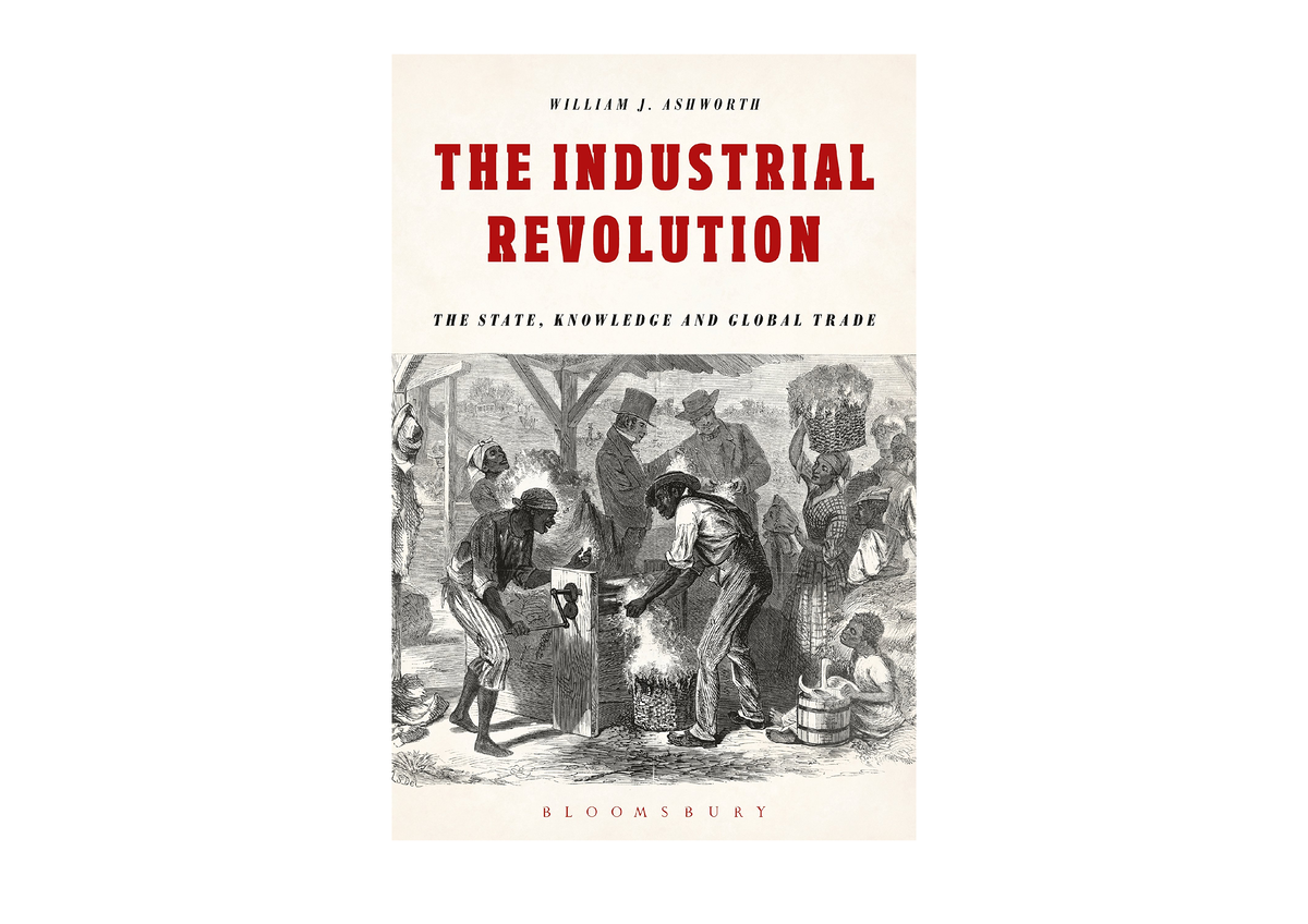 Download The Industrial Revolution The State Knowledge And Global Trade ...