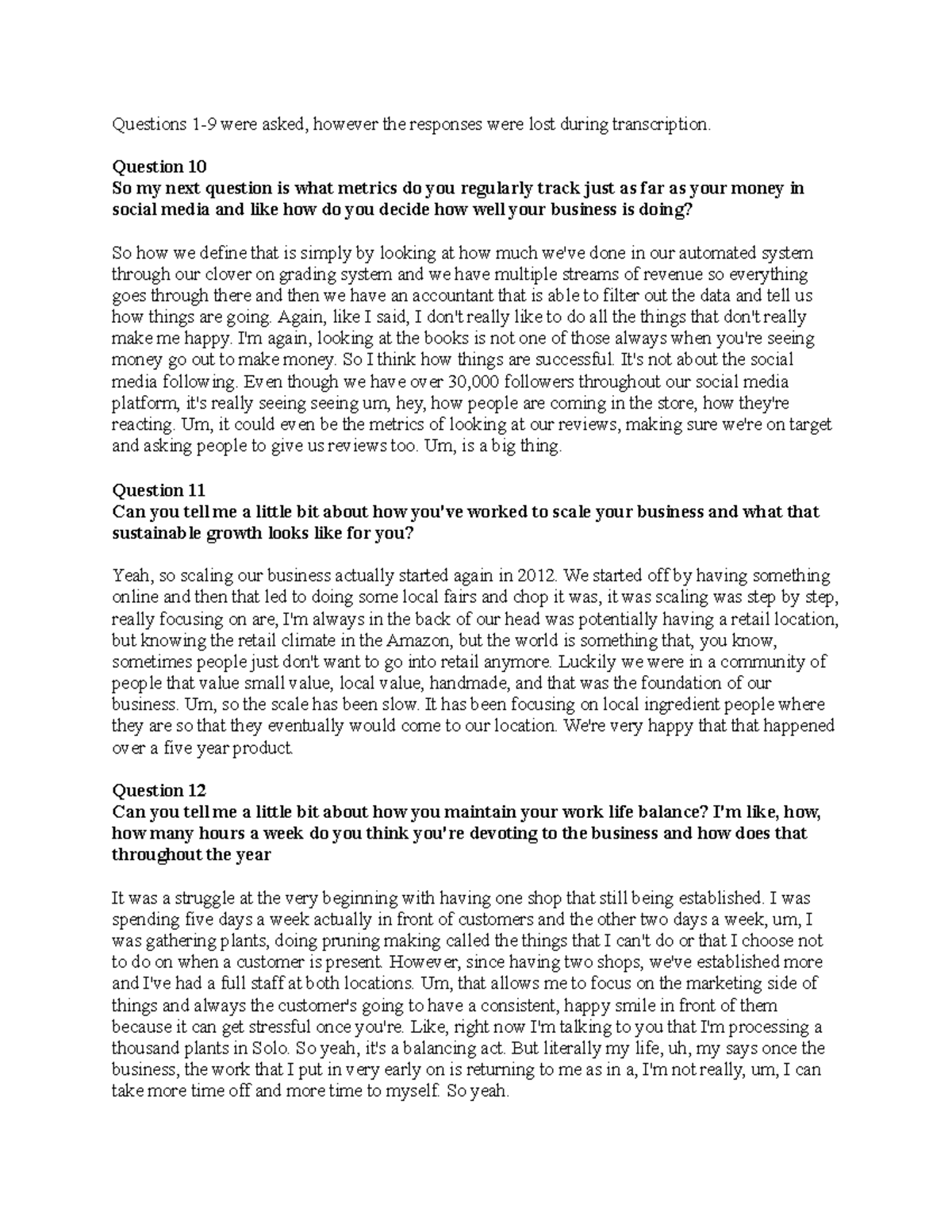 Transcript 3 - Questions 1-9 were asked, however the responses were ...