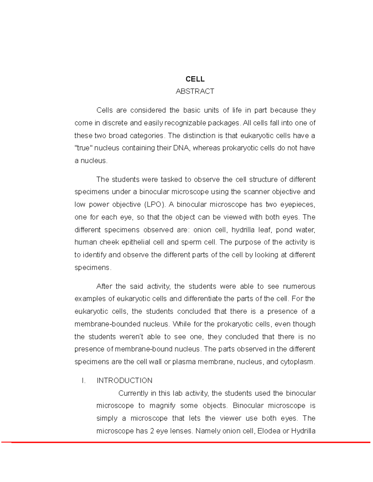 CELL Laboratory Report CELL ABSTRACT Cells are considered the basic