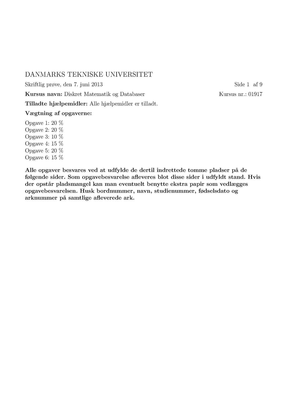 Eksamen F 13 - DANMARKS TEKNISKE UNIVERSITET Skriftlig Prøve, Den 7 ...