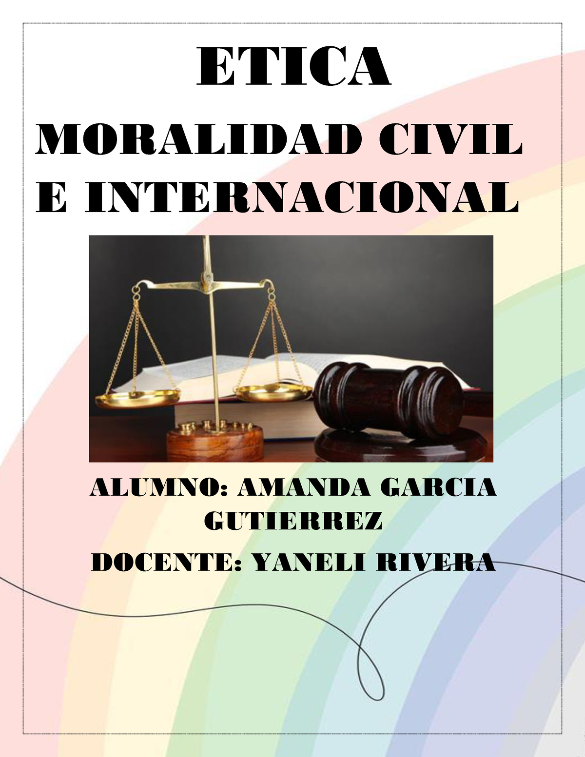 Actividad 3 Ética Y Valores Etica Moralidad Civil E Internacional Alumno Amanda Garcia 2062