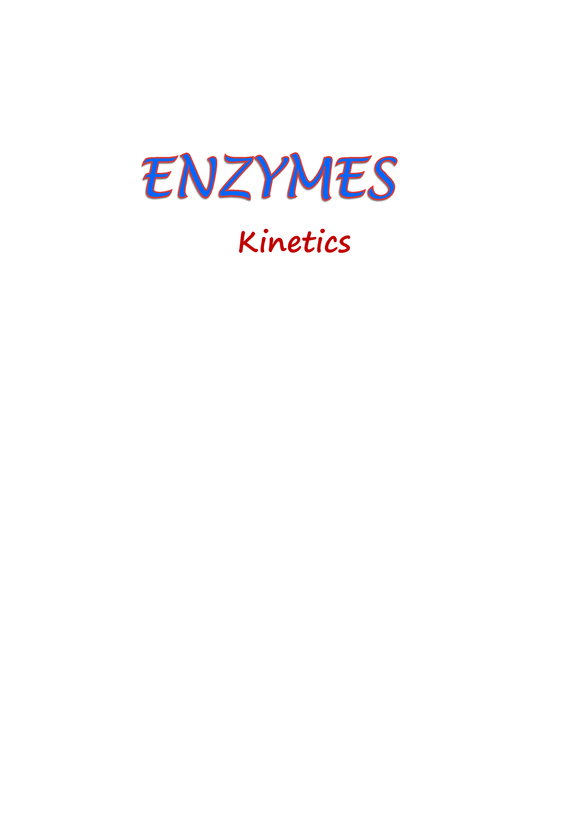 Enzymes Kinetics - Lecture Notes - Kinetics Enzyme Kinetics: The Study ...