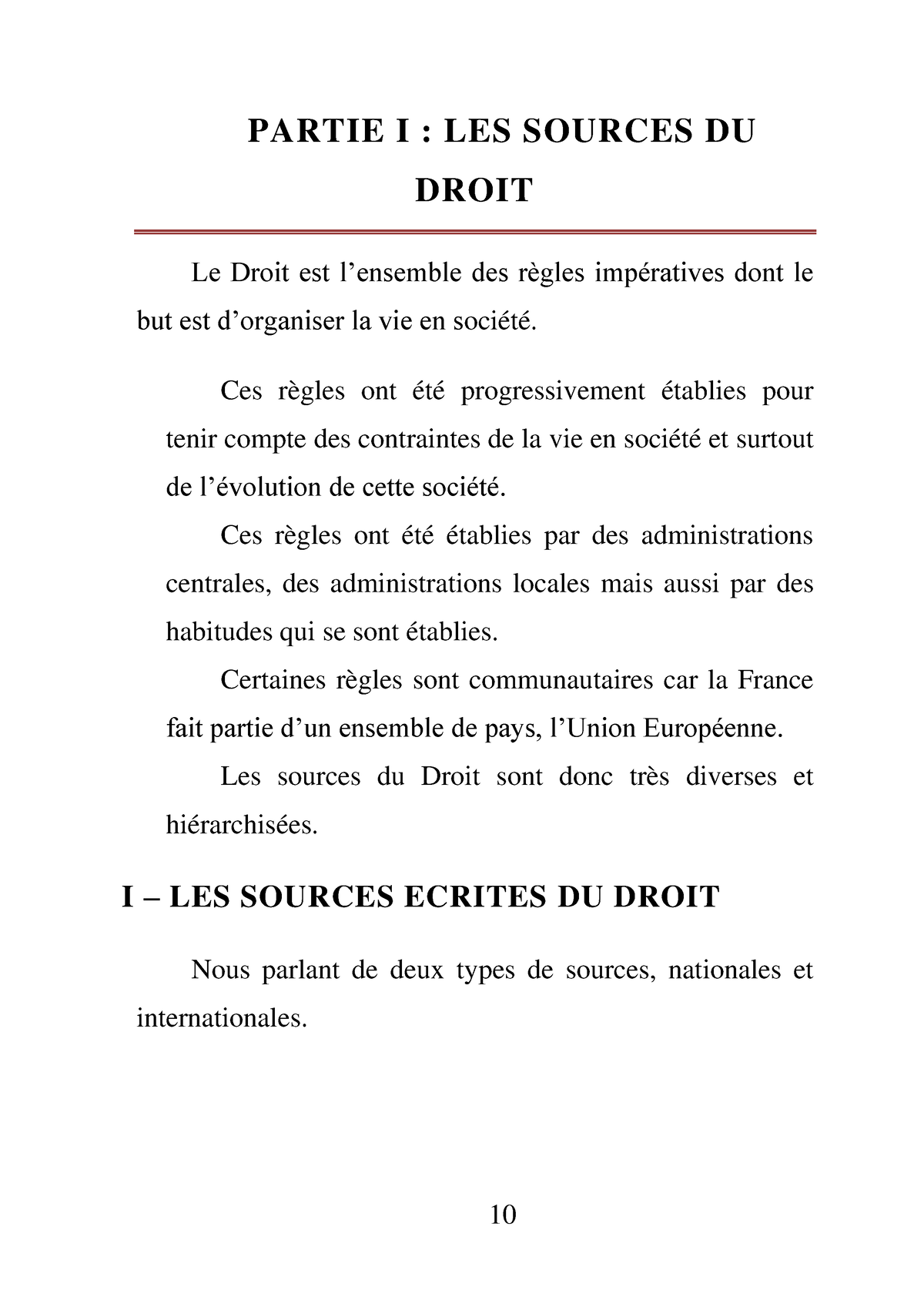 2- Les Sources Du Droit Ecrites - PARTIE I : LES SOURCES DU DROIT - Studocu