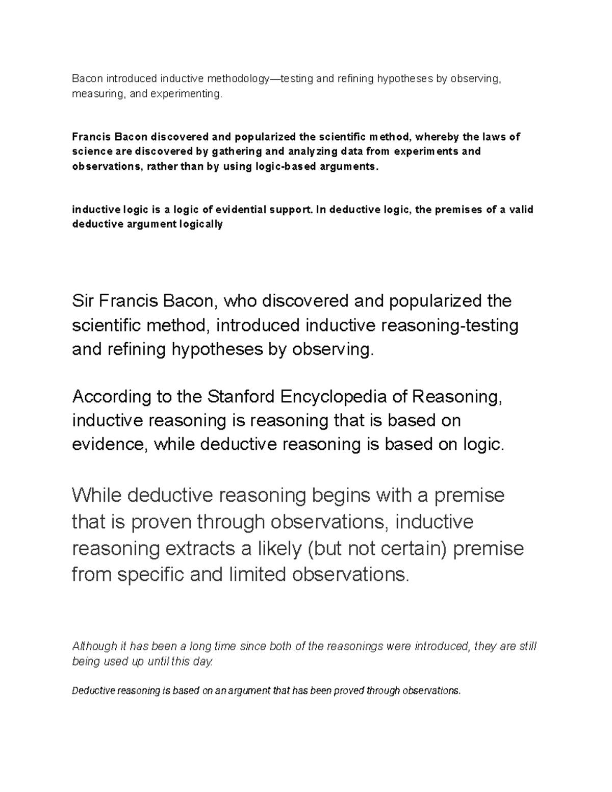 Inductive reasoning Bacon introduced inductive methodology—testing