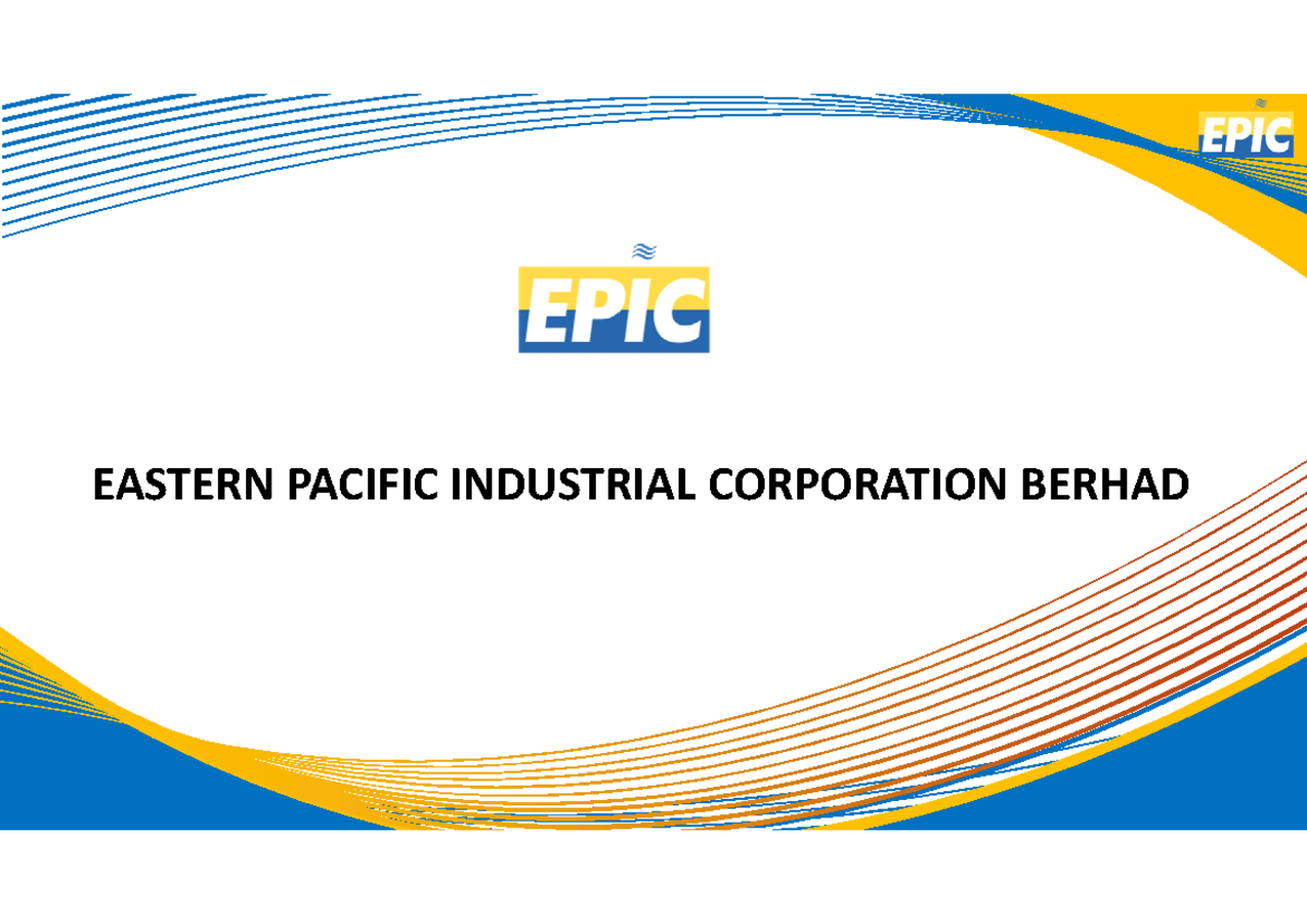 EPIC General Presentation EASTERN PACIFIC INDUSTRIAL CORPORATION
