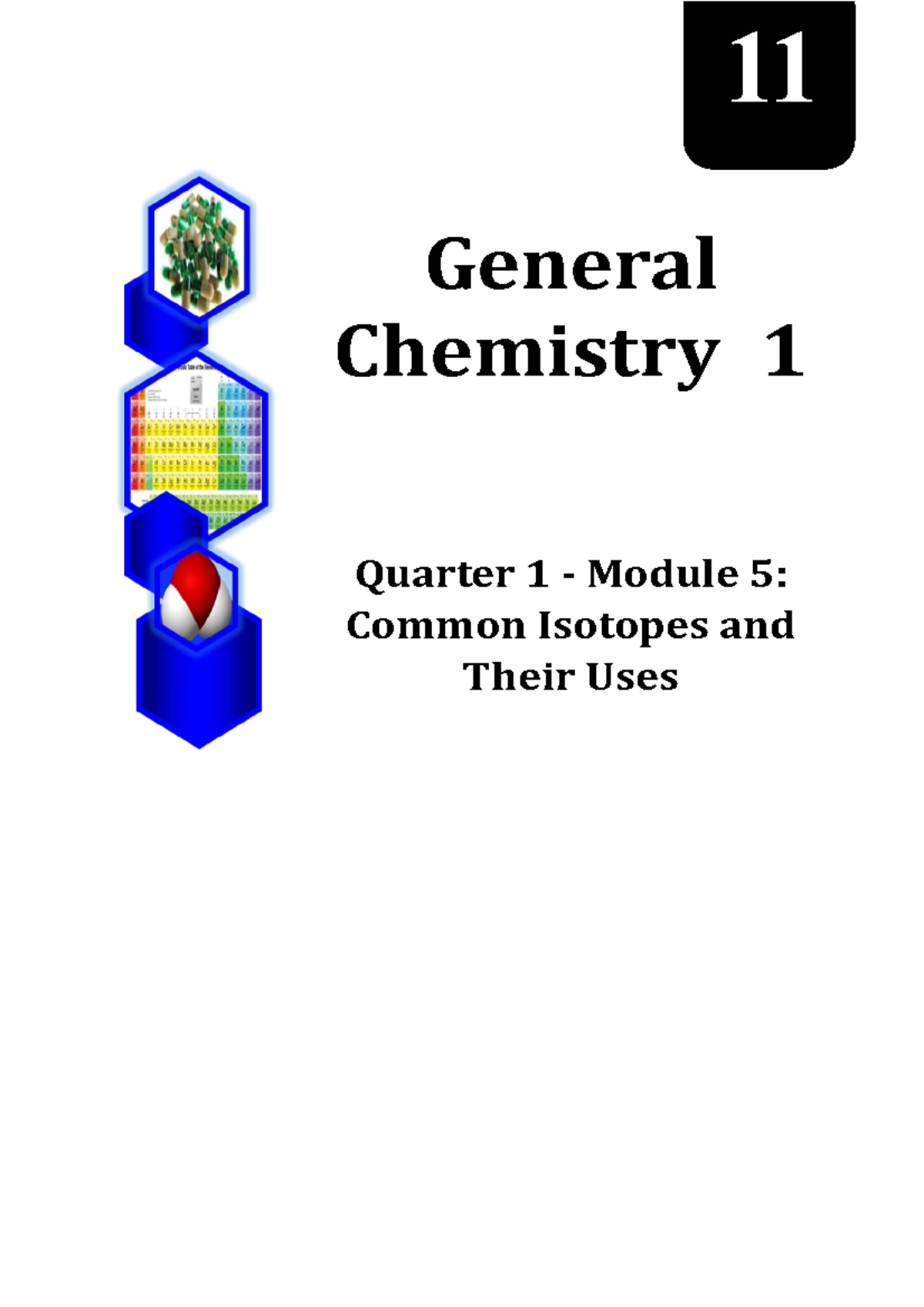 General-chemistry-q1-mod5-isotopes-and-their-uses - 11 General ...