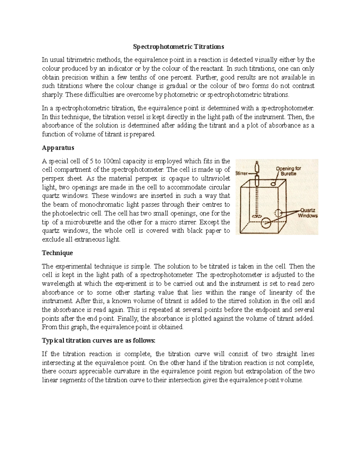 Spectrophotometric Titrations In such titrations, one can only obtain