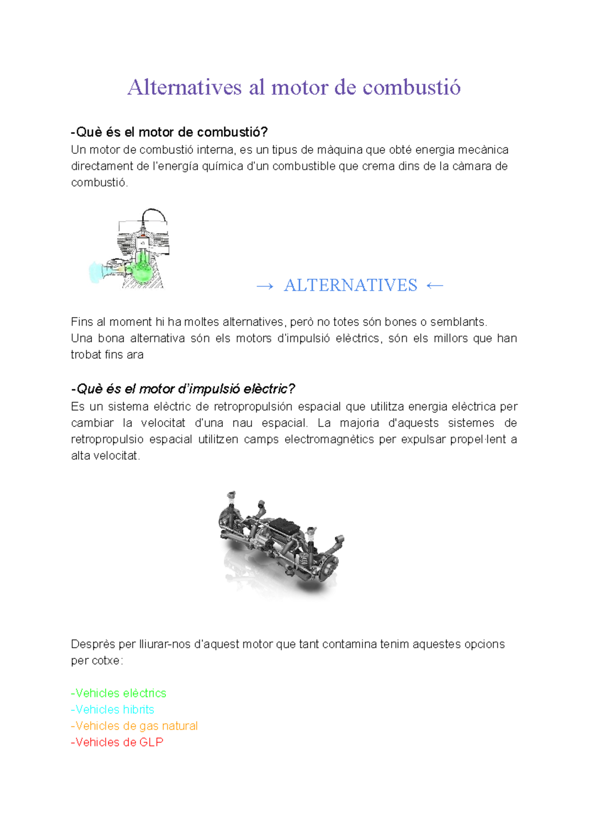 Alternatives al motor de combustió - → ALTERNATIVES ← Fins al moment hi ...