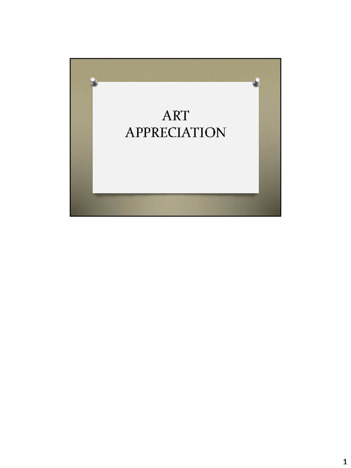 The Purposes and Functions of Art ART APPRECIATION The Purposes and