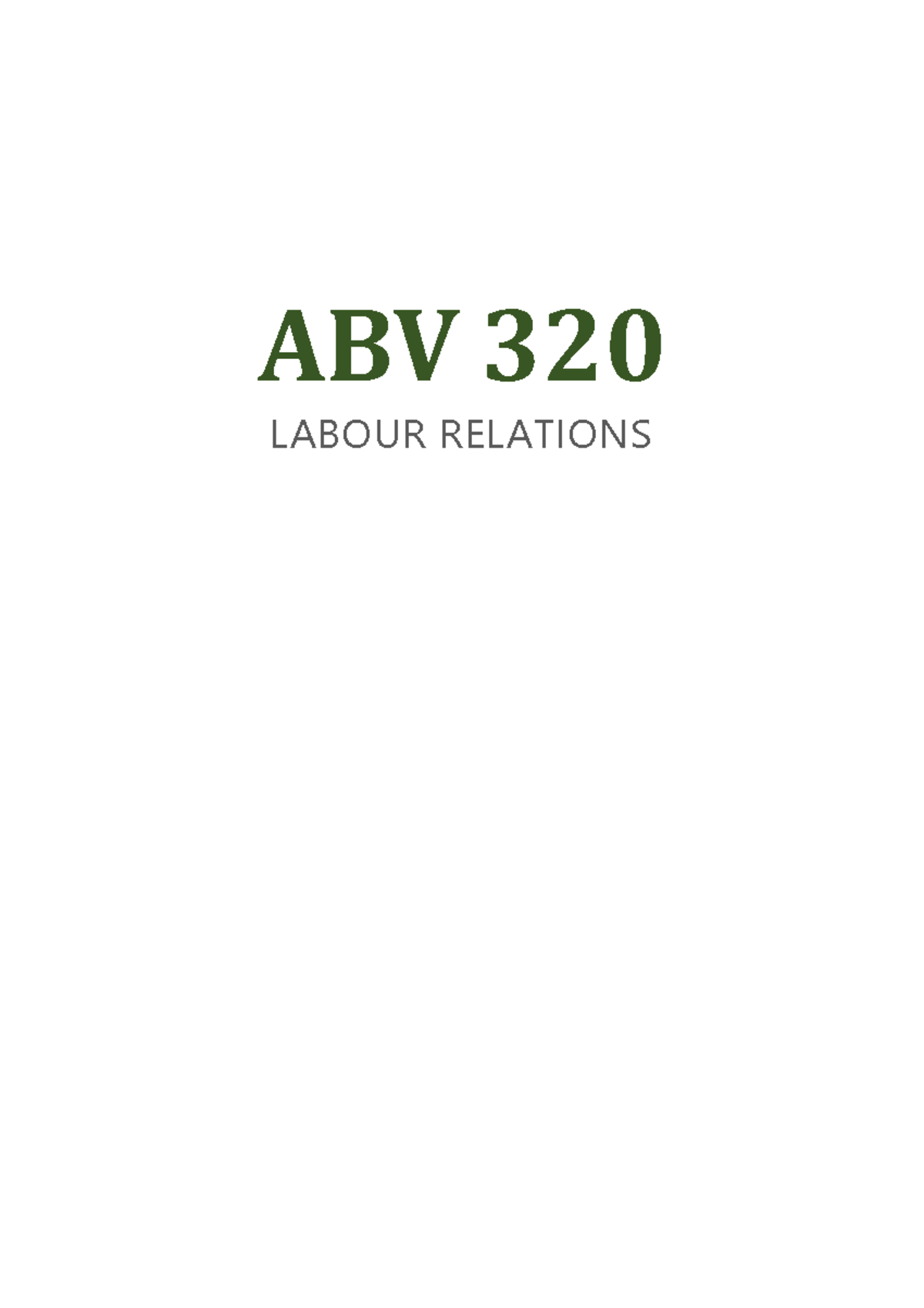 ABV 320 Compiled Notes - ABV 320 LABOUR RELATIONS SU 1: Contextual ...