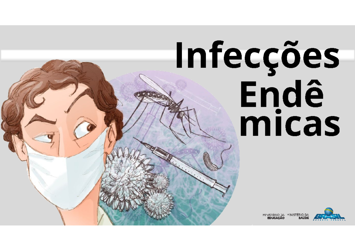 Caderno de Infeccoes Endemicas - Infecções Endê micas ALGUMAS DOENÇAS ...