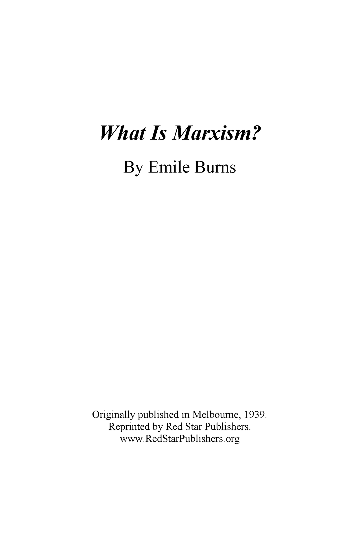 Emile Burns - What Is Marxism-Red Star Publ. (1939) - What Is Marxism ...