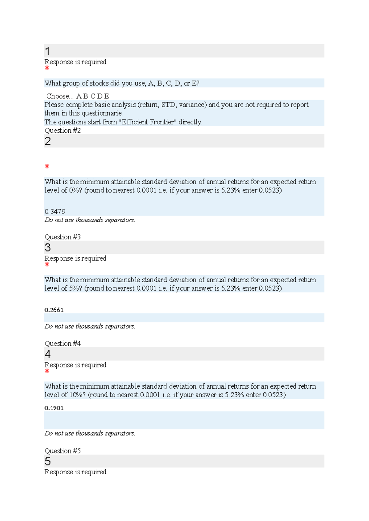 Questionnaire - stock analysis group D - 1 Response is required What ...