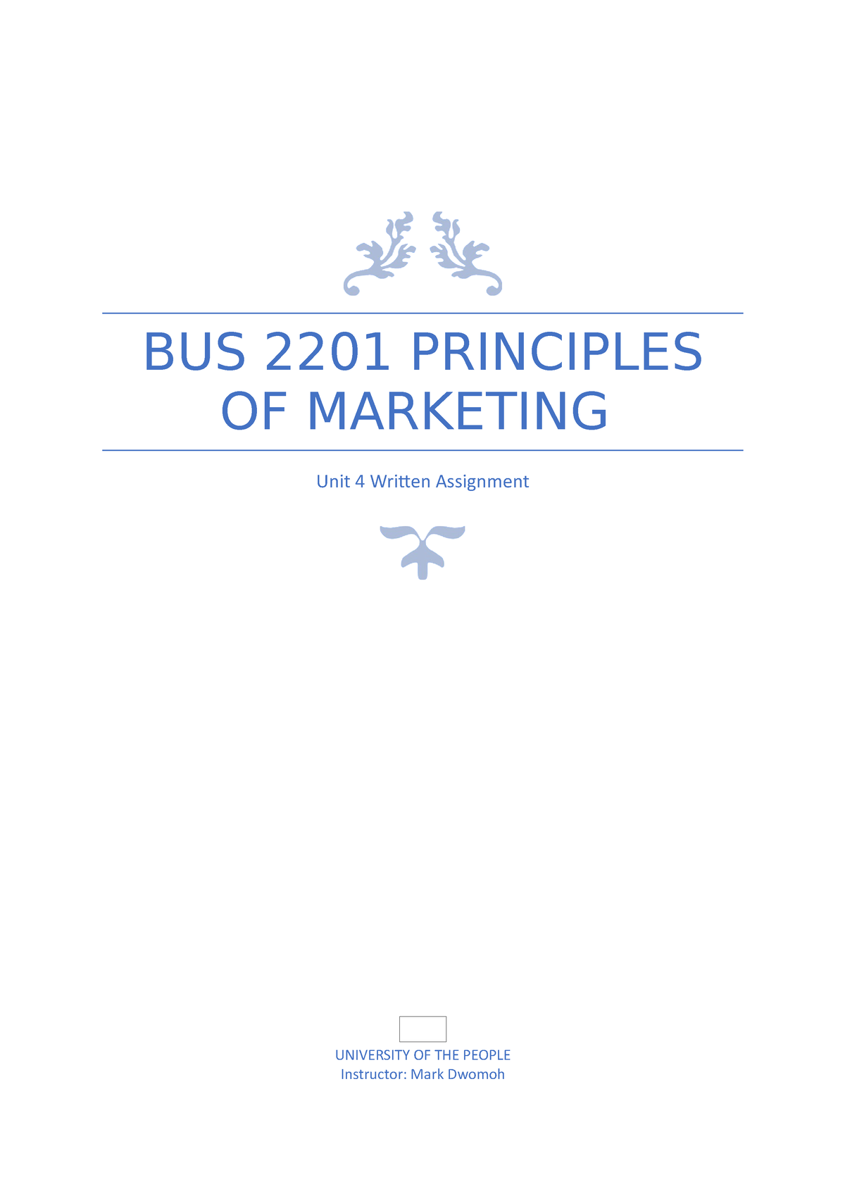 BUS 2201 Unit 4 WA - BUS 2201 PRINCIPLES OF MARKETING Unit 4 Written ...