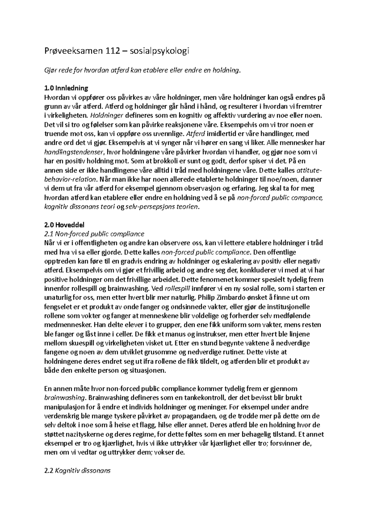 Hvordan atferd kan etablere eller endre en holdning 1 Innledning