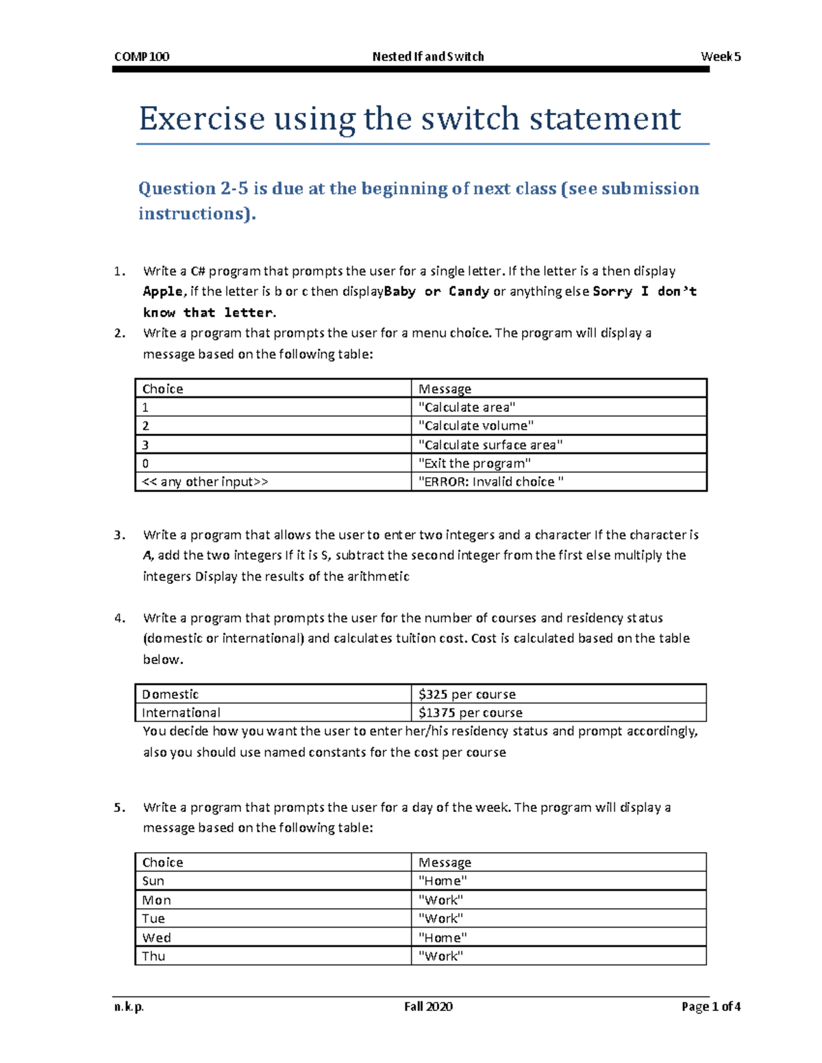 Lab assignment 3 switch excercise - Exercise using the switch statement ...