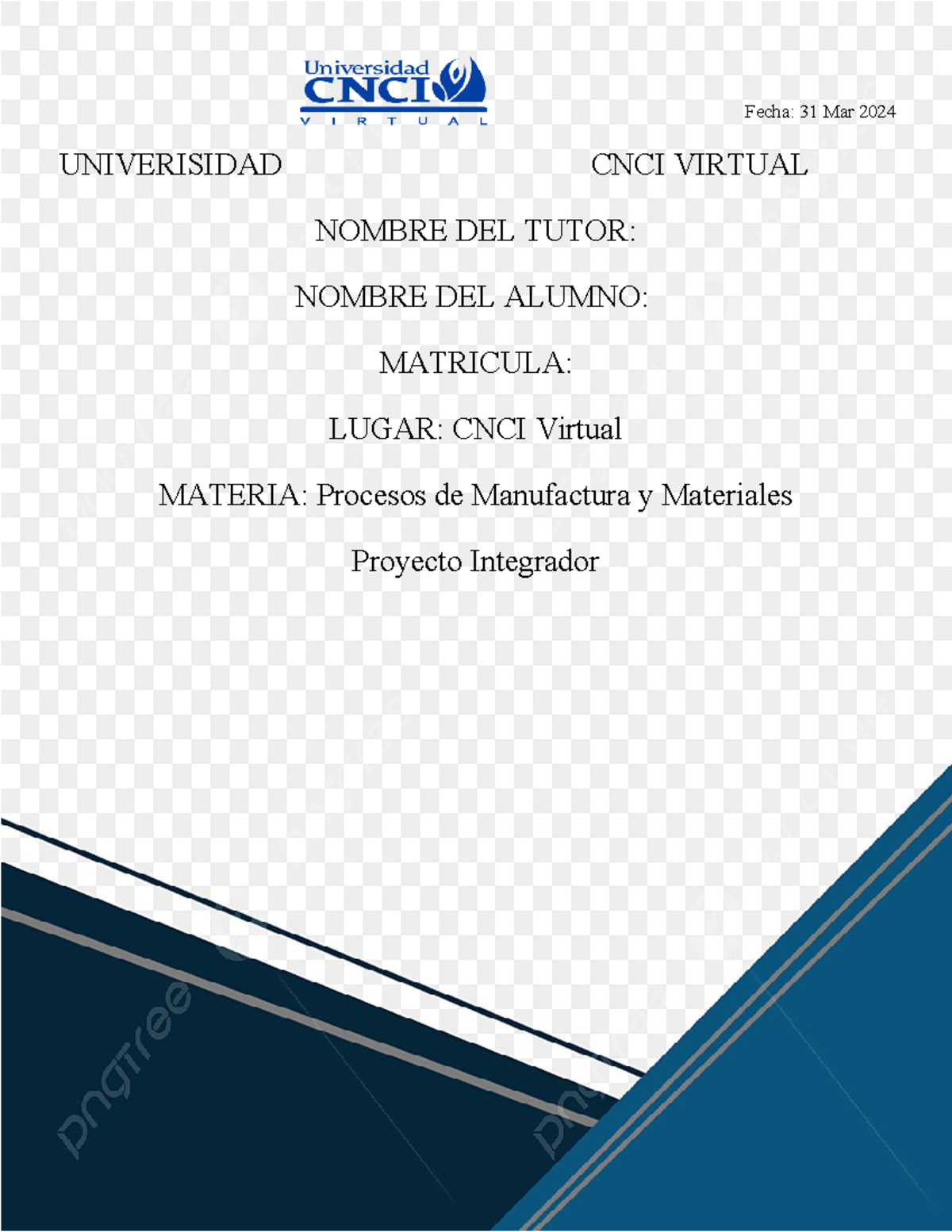 Proceso de Manufactura y Materiales Proyecto Integrador 1234 - Fecha ...