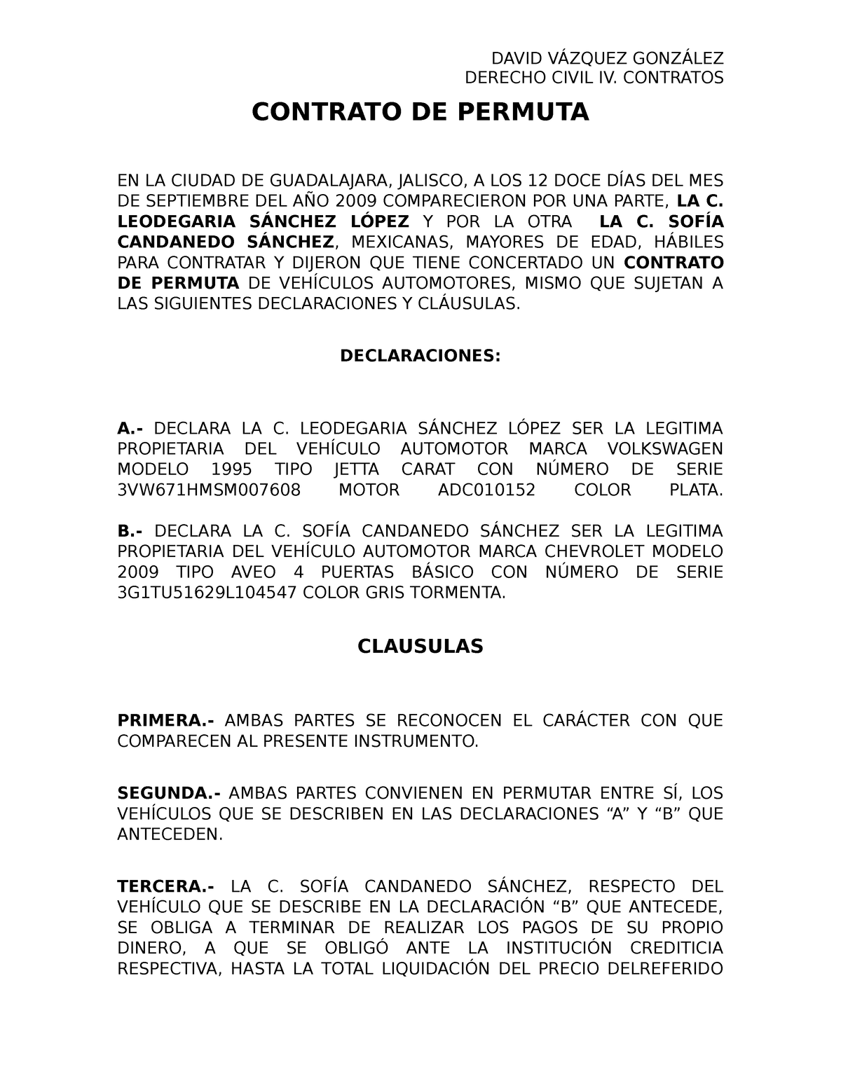 Contrato permuta - DAVID VÁZQUEZ GONZÁLEZ DERECHO CIVIL IV. CONTRATOS  CONTRATO DE PERMUTA EN LA - Studocu