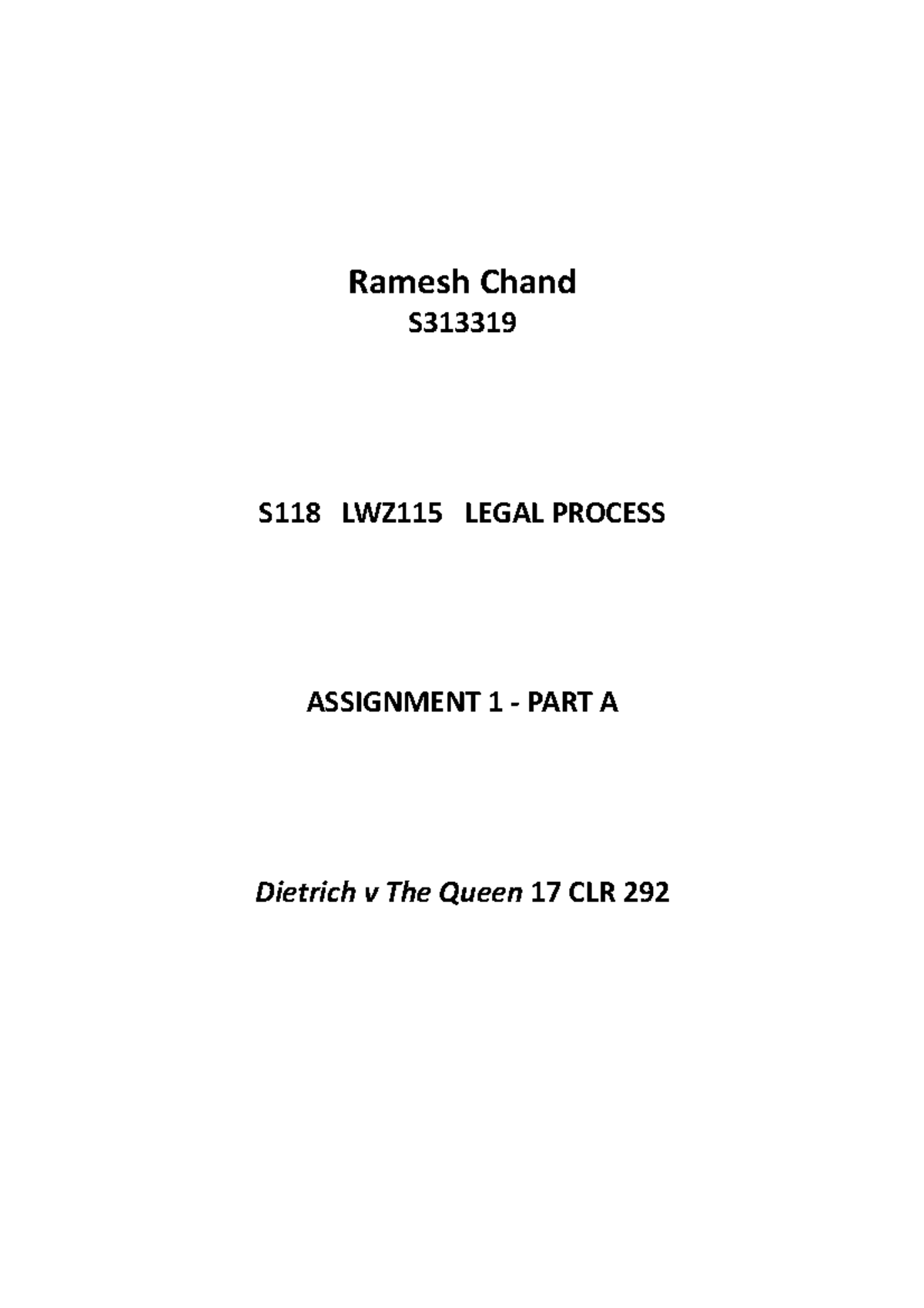 Assignment 1A Ramesh Chand S S118 LWZ115 LEGAL PROCESS ASSIGNMENT 1 PART A Dietrich v The Assignment 1A Ramesh Chand S S118 LWZ115 LEGAL PROCESS ASSIGNMENT 1 PART A Dietrich v The