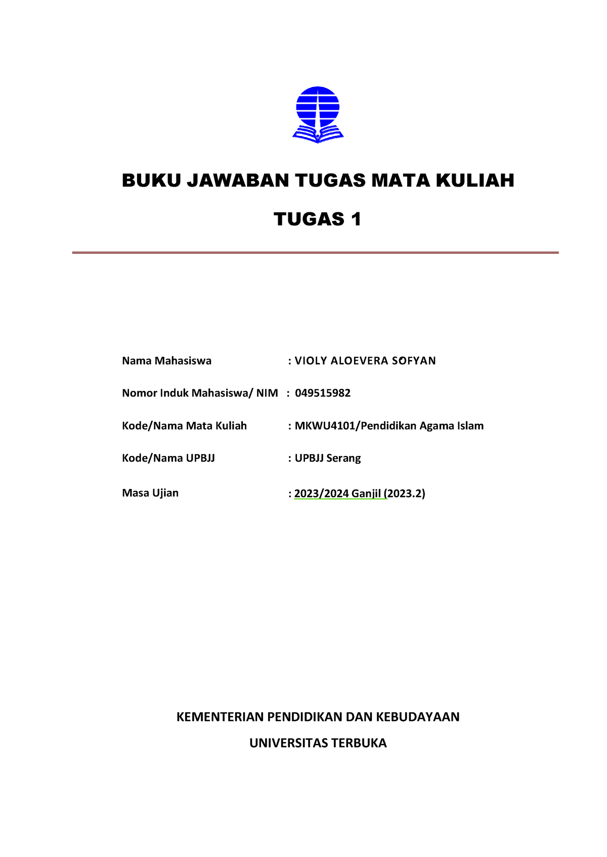 Pendidikan Agama Islam - BUKU JAWABAN TUGAS MATA KULIAH TUGAS 1 Nama ...