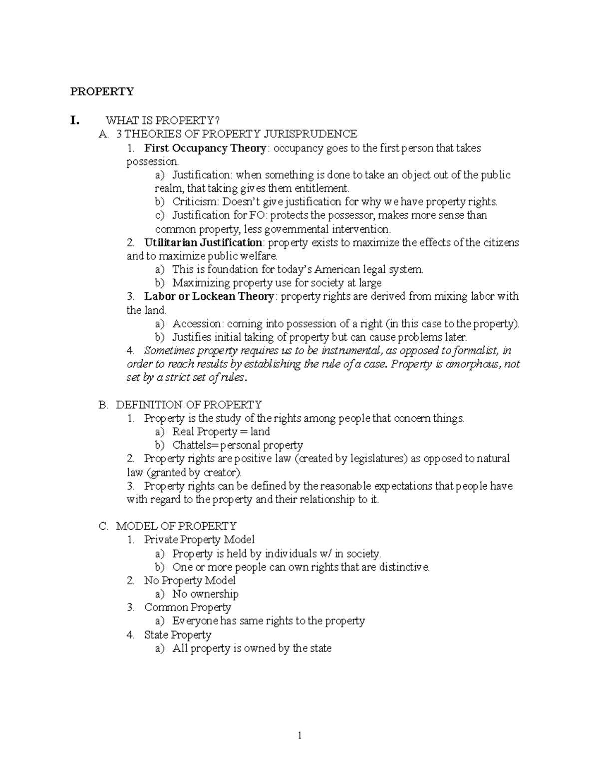 Property Law Outline 3 PROPERTY I. WHAT IS PROPERTY? A. 3 THEORIES